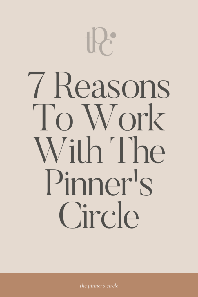 7 Reasons To Work With The Pinner's Circle | Should I Hire a Pinterest Manager?