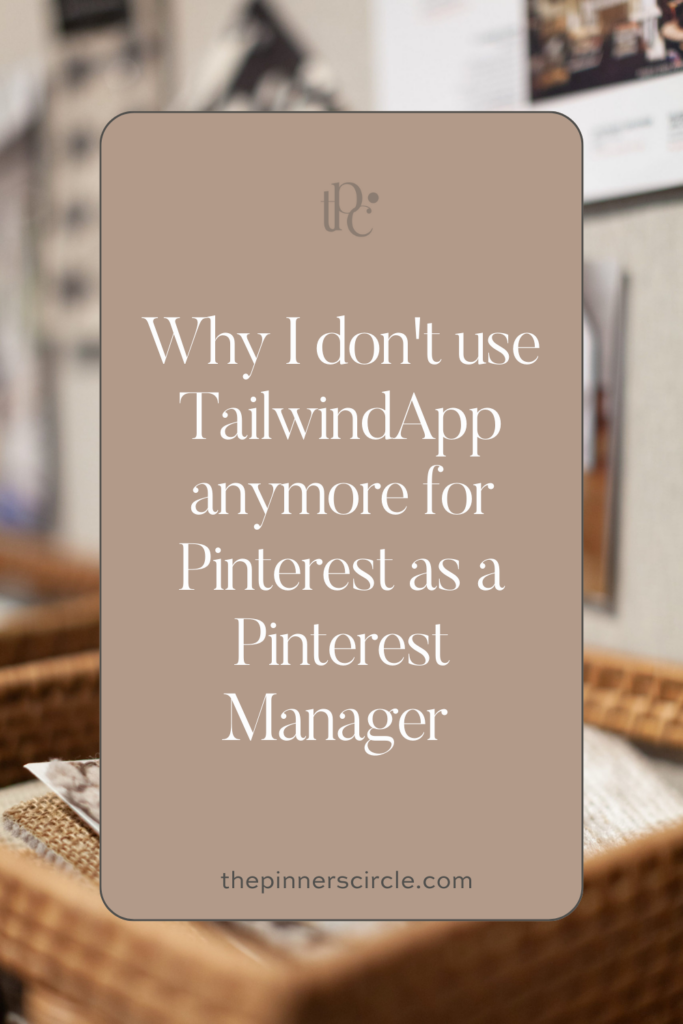 Why I don't use tailwind anymore for Pinterest as A Pinterest Manager