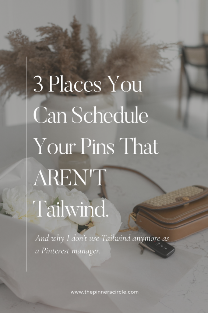 3 Places You can schedule your Pins that aren't tailwind
