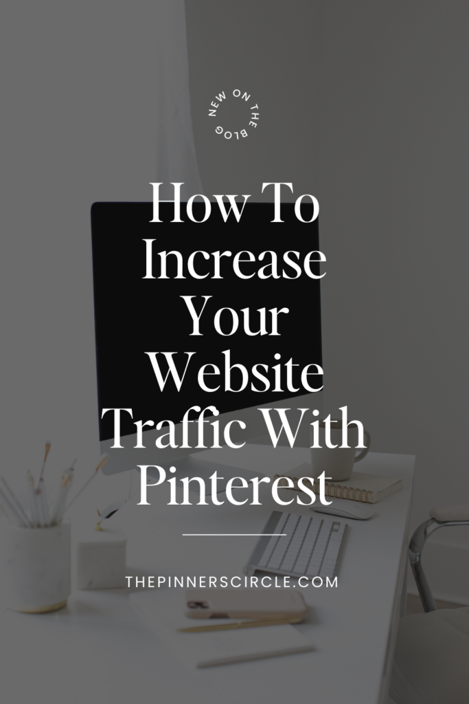How To Increase Website Traffic With Pinterest
